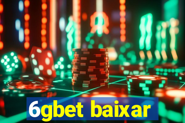 6gbet baixar